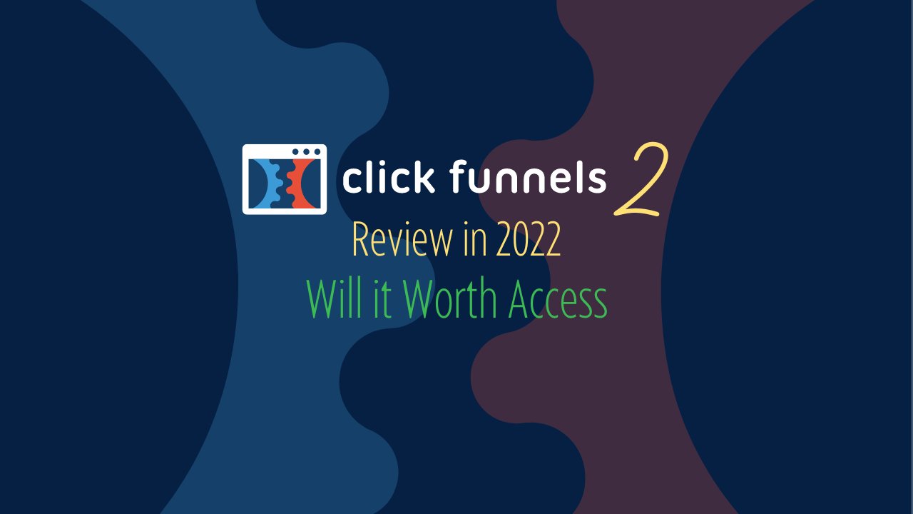 clickfunnels-2-review-in-2022